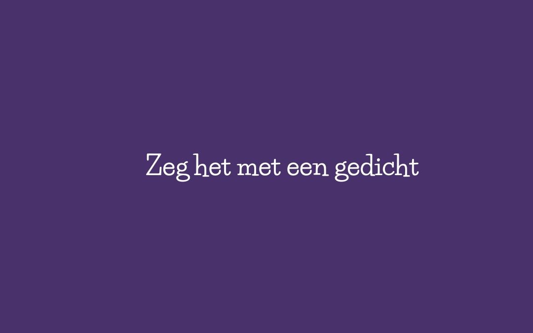 Zeg het met een gedicht