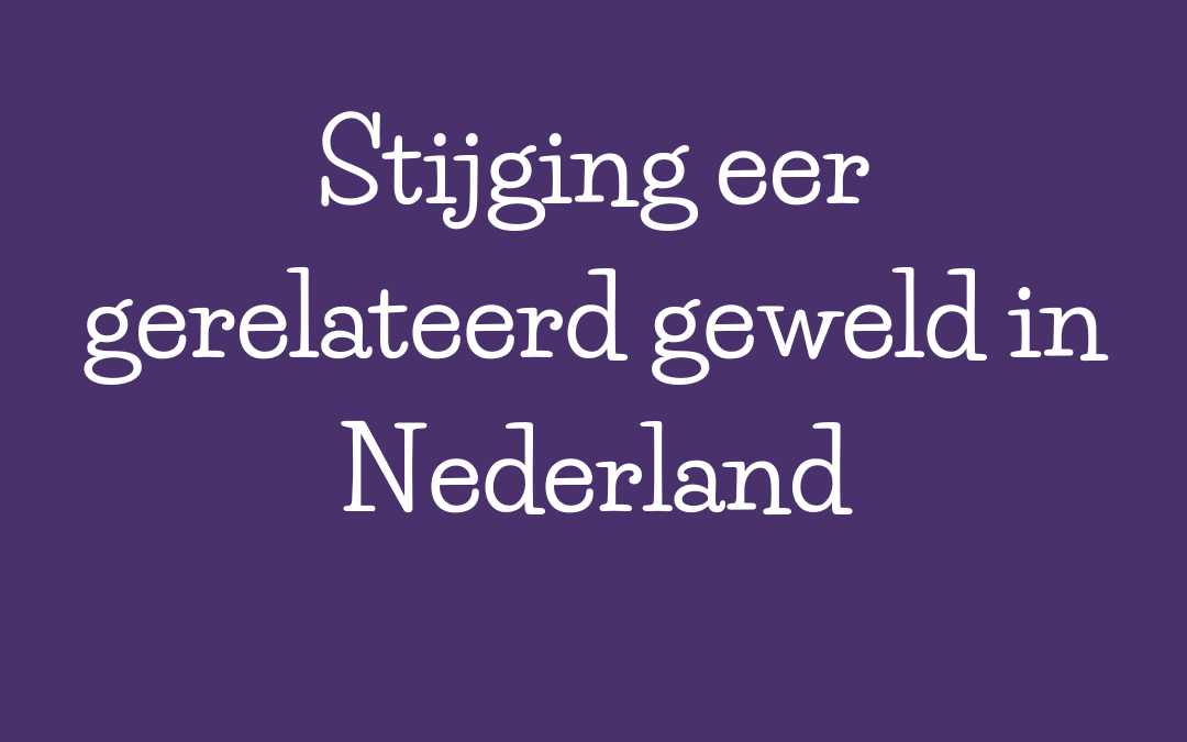 Stijging van eer gerelateerd geweld in Nederland