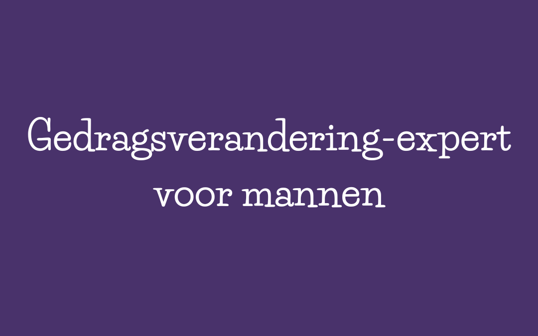 gedragsverandering-expert voor mannen