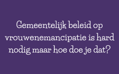 Zo lobby je succesvol voor vrouwenemancipatie bij jouw gemeente