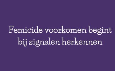 Femicide voorkomen begint bij signalen herkennen