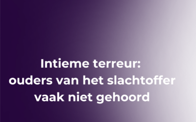 Blogs 1 Ouders zien het patroon bij intieme terreur maar worden niet gehoord