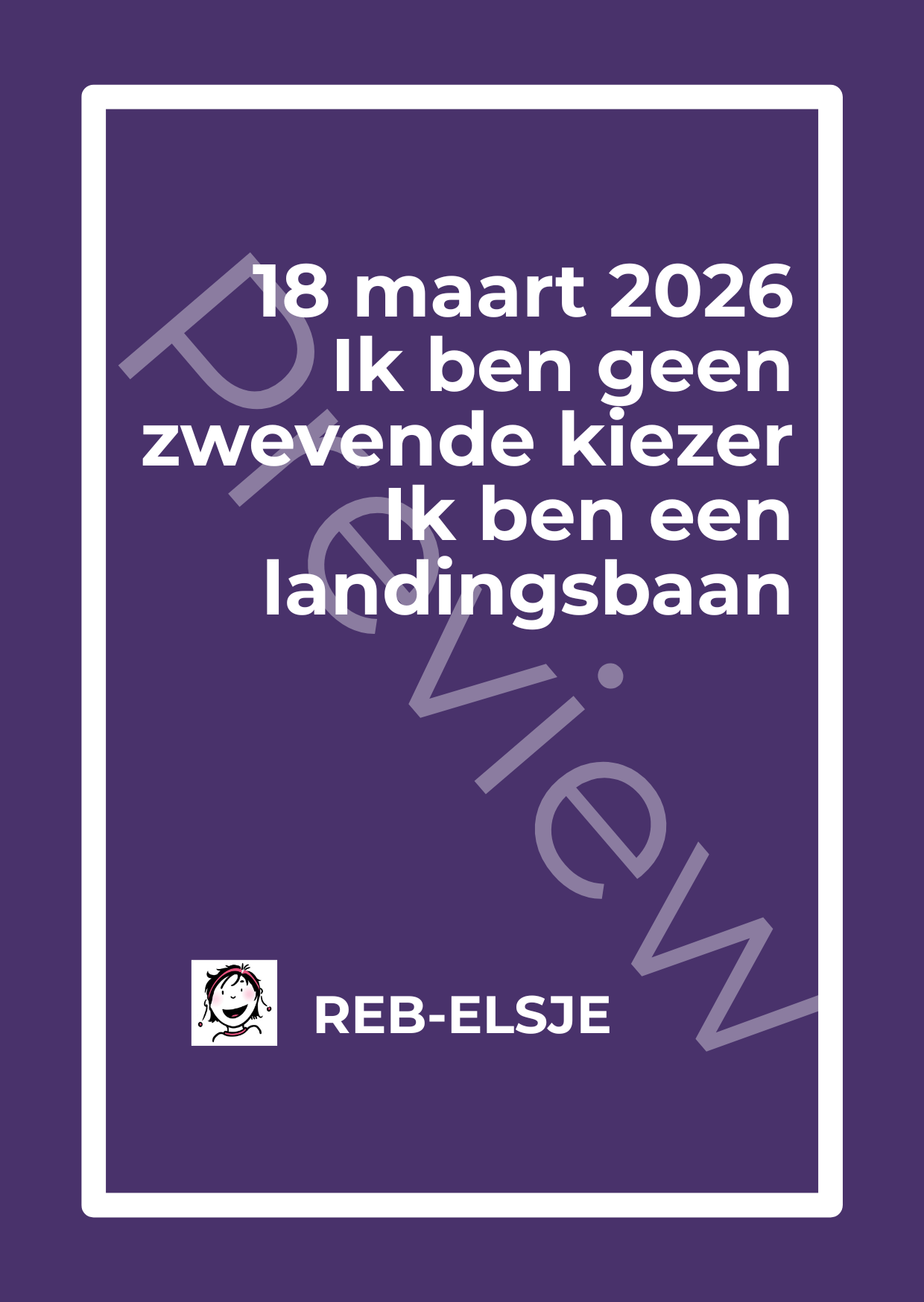 Preview 18 maart 2026 Ik ben geen zwevende kiezer Ik ben een landingsbaan Preview 18 maart 2026 Ik ben geen zwevende kiezer Ik ben een landingsbaan