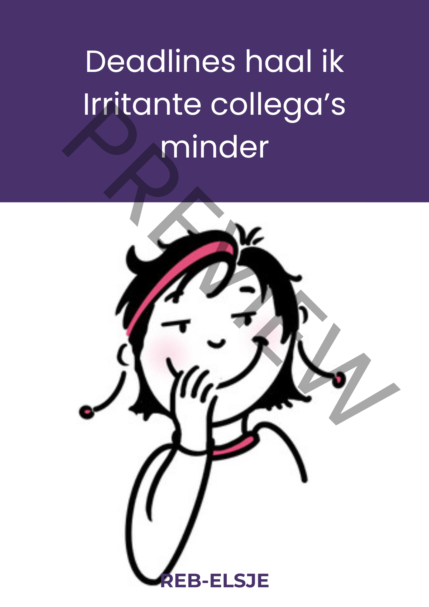 Preview Deadlines haal ik Irritante collega’s minder Preview Deadlines haal ik Irritante collega’s minder