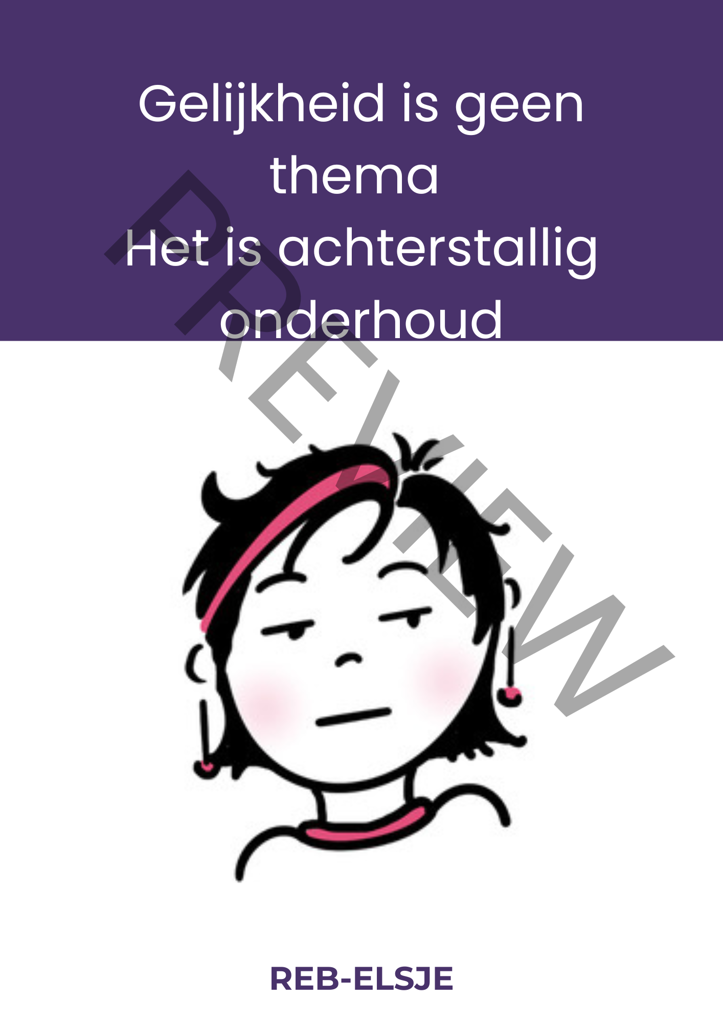 Preview Gelijkheid is geen thema Het is achterstallig onderhoud Preview Gelijkheid is geen thema Het is achterstallig onderhoud internationale vrouwendag heb-elsje