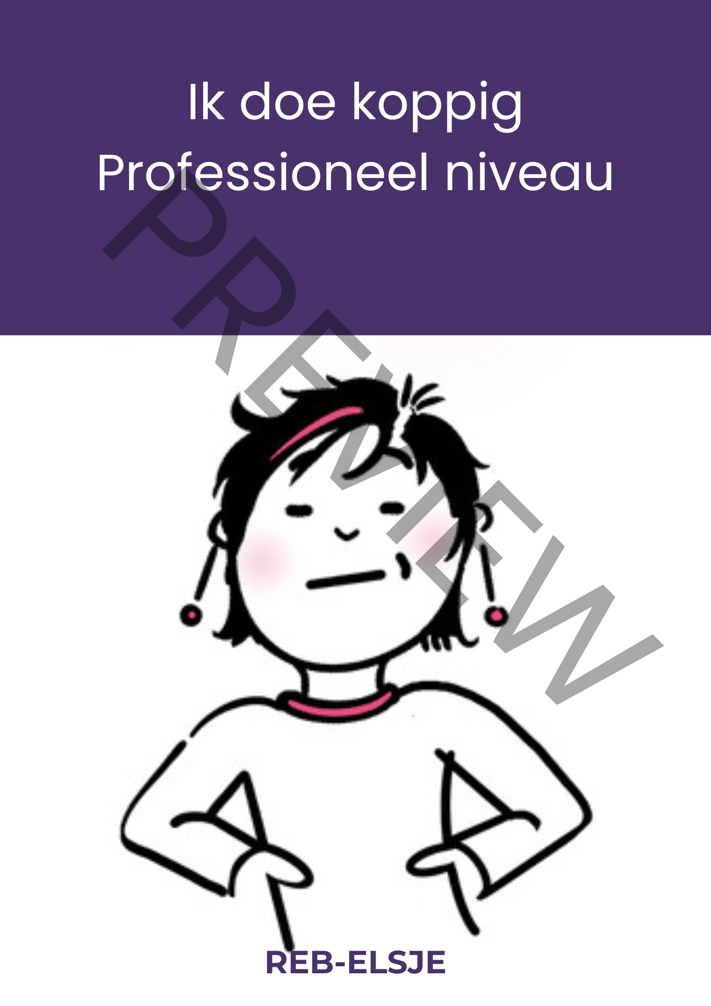 Preview Ik doe koppig Professioneel niveau Preview Ik doe koppig Professioneel niveau internationale vrouwendag rebelse