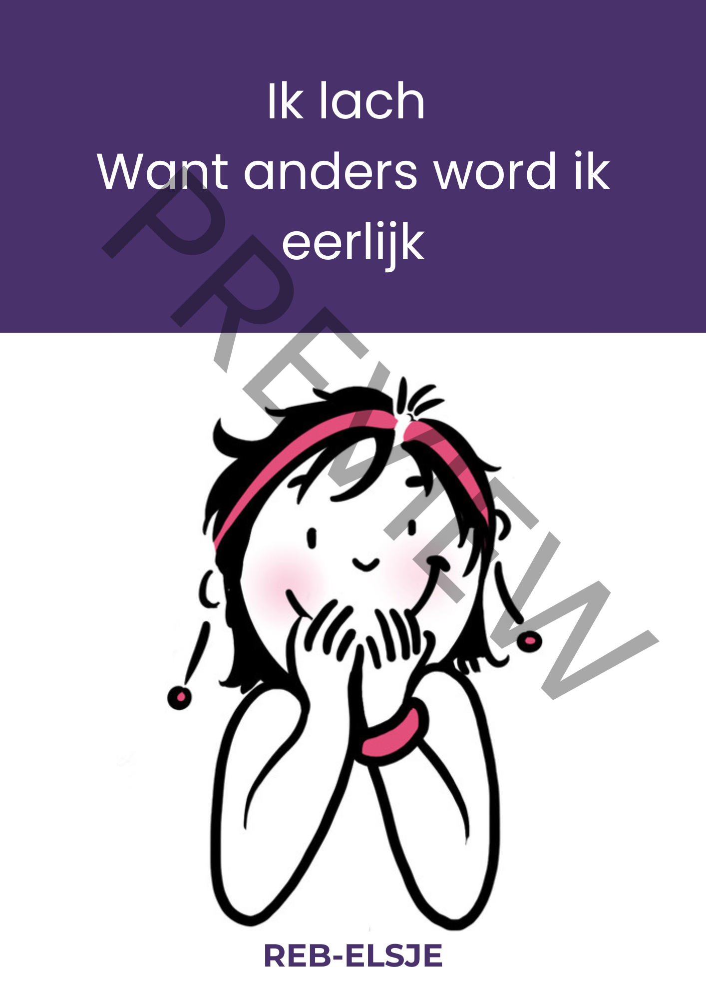 Preview Ik lach Want anders word ik eerlijk Preview Ik lach Want anders word ik eerlijk internationale vrouwendag rebelse