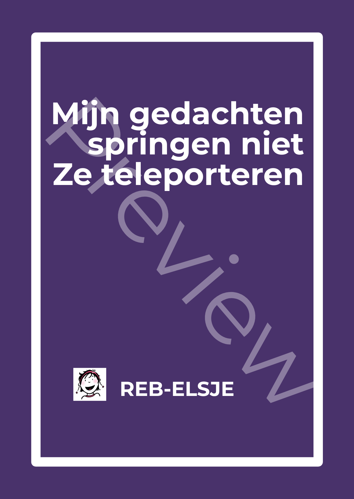 Preview Mijn gedachten springen niet Ze teleporteren Preview Mijn gedachten springen niet Ze teleporteren