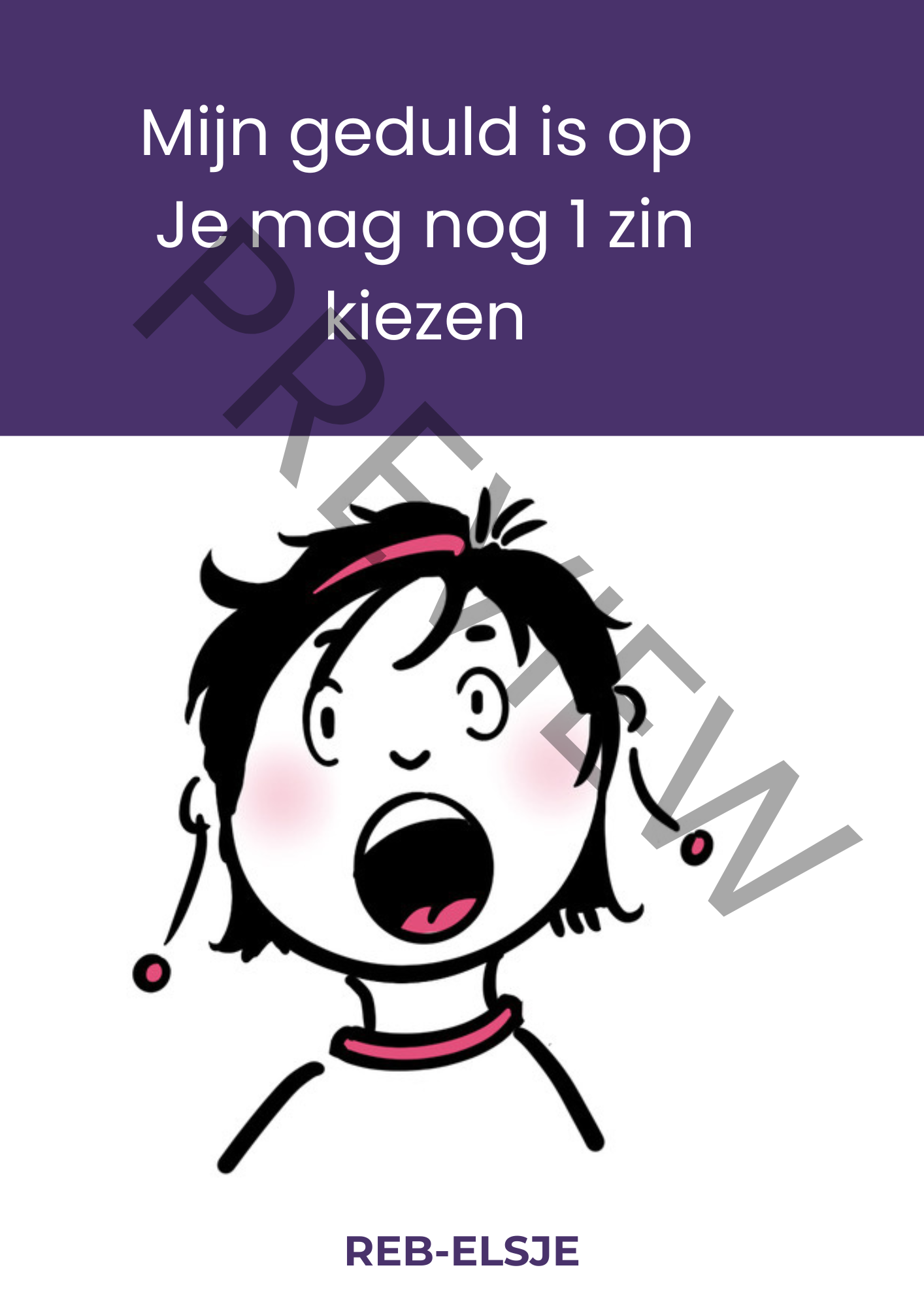 Preview Mijn geduld is op Je mag nog 1 zin kiezen Preview Mijn geduld is op Je mag nog 1 zin kiezen internationale vrouwendag rebelse