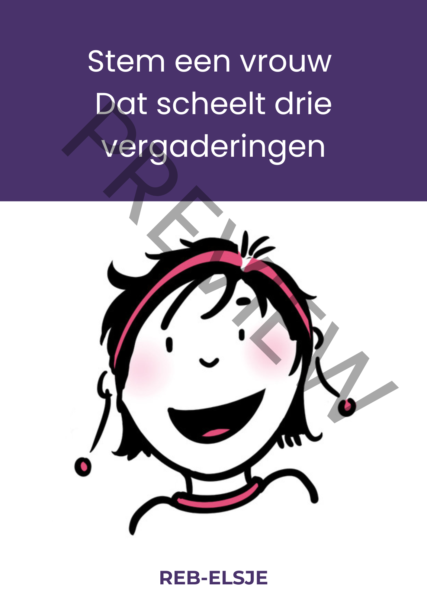 Preview Stem een vrouw Dat scheelt drie vergaderingen Preview Stem een vrouw Dat scheelt drie vergaderingen internationale vrouwendag rebelse