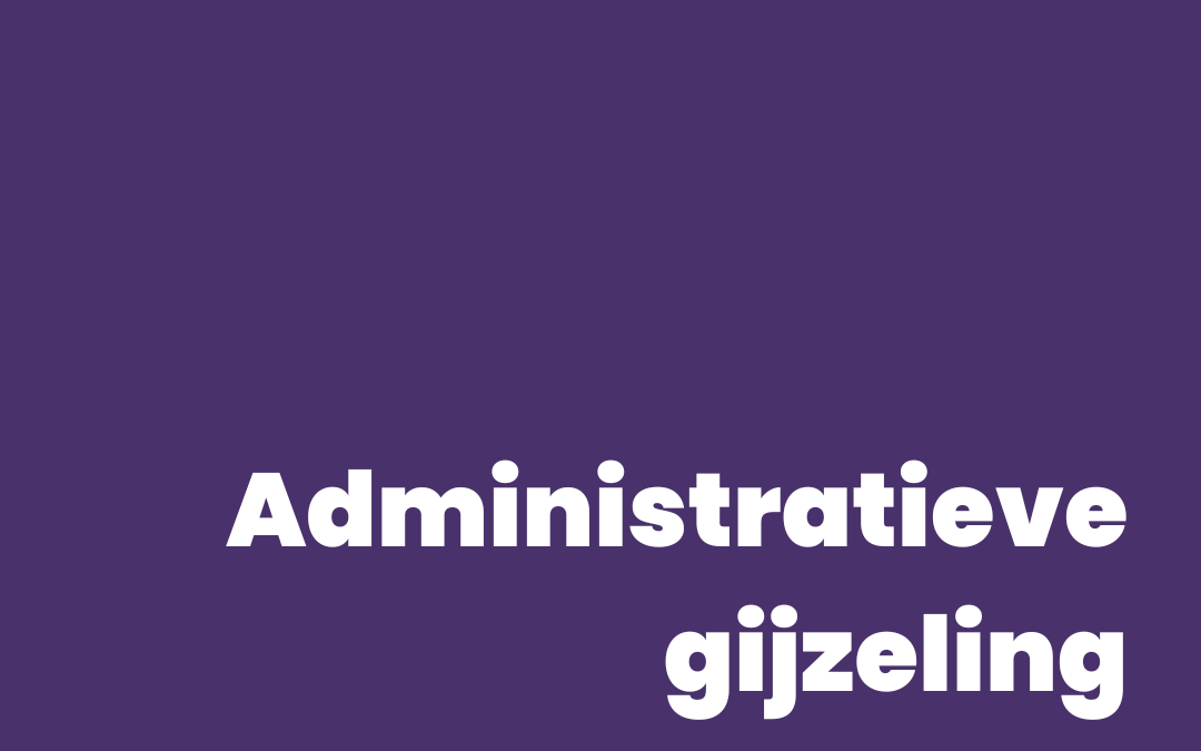 Administratieve gijzeling na intieme terreur