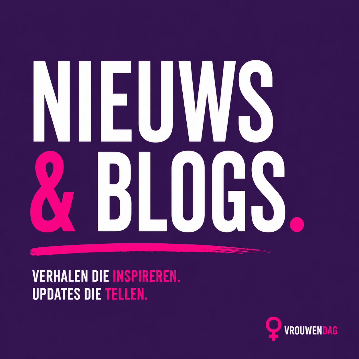 Vierkante navigatietegel voor nieuws en blogs van Internationale Vrouwendag. De tegel heeft een paarse achtergrond met de tekst 'Nieuws & Blogs' in witte en roze letters en verwijst naar artikelen, interviews, achtergrondverhalen en actuele ontwikkelingen over vrouwen, gelijkwaardigheid en maatschappelijke thema’s.